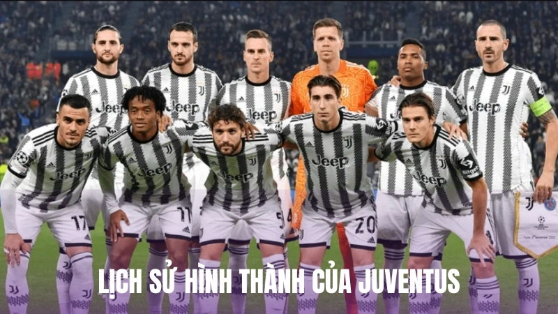 Lịch sử hình thành của Juventus