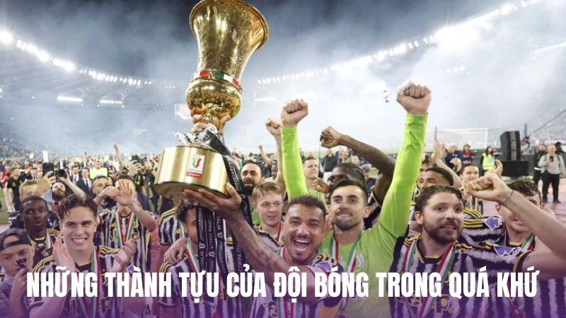 Những thành tựu của đội bóng trong quá khứ